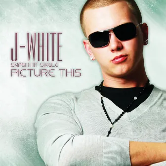 Picture This by J White