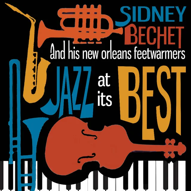 Sidney Bechet and his New Orleans Feetwarmers