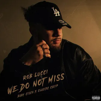 We Do Not Miss 2 by Rob Lucci