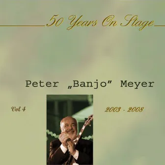 50 Years On Stage, Vol.4 by Peter 