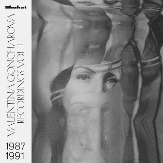 Recordings 1987​-​1991, Vol. 1 by Valentina Goncharova