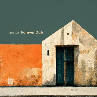 Forever Dub by Faestos