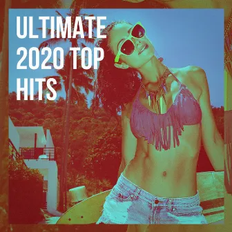 Ultimate 2020 Top Hits by 