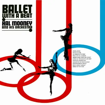 Ballet With A Beat by Hal Mooney & His Orchestra