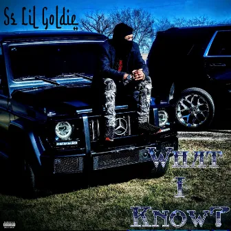 What I Know? by Ss Lil Goldie