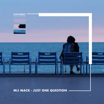 Just One Question by Mij Mack