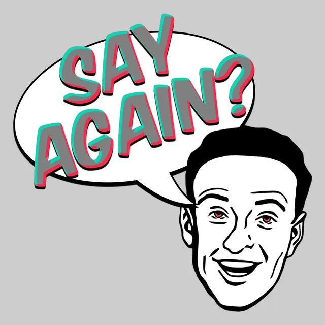 Say Again