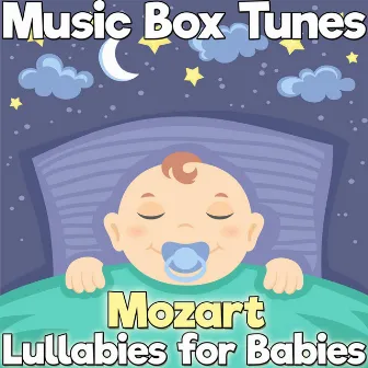 Lullabies for Babies: Mozart by Music Box Tunes