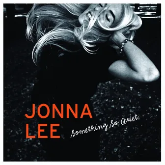 Something So Quiet by Jonna Lee