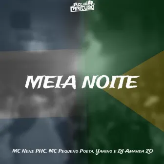 MEIA NOITE by MC NENÊ PHC