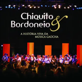 A História Viva da Música Gaúcha (Ao Vivo) by Chiquito & Bordoneio