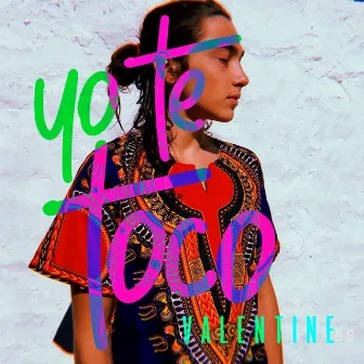 Yo Te Toco by Valentine