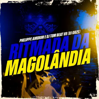 Ritmada da Magolandia by DJ TOM BEAT V8