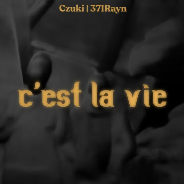 C'est la vie