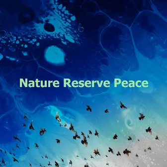 Nature Reserve Peace by Attractive Nature Sounds