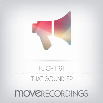 That Sound EP by Flight 91