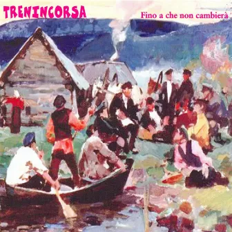 Fino a che non cambierà by Trenincorsa