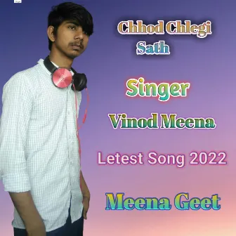 Chhod Chlegi Sath (Hindi) by Vinod Meena