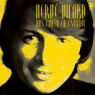 Hervé Vilard Nos Canta en Español by Hervé Vilard