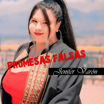 Promesas Falsas by Jenifer Varón