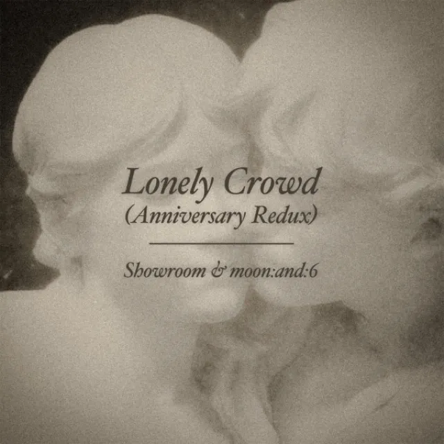 Lonely Crowd (Anniversary Redux)