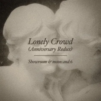 Lonely Crowd (Anniversary Redux) by moon:and:6