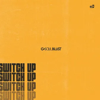 Switch Up by G-Soul Blust