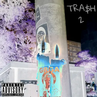 Tra$H 2 by RXDZ