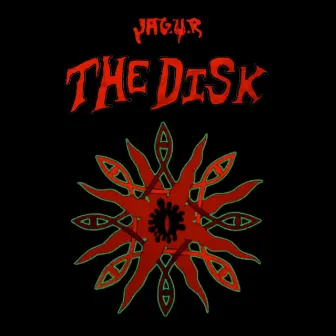 THE DISK by JAG.U.R