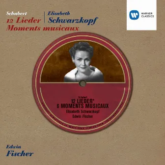 Schubert: 12 Lieder & Moments musicaux by Elisabeth Schwarzkopf