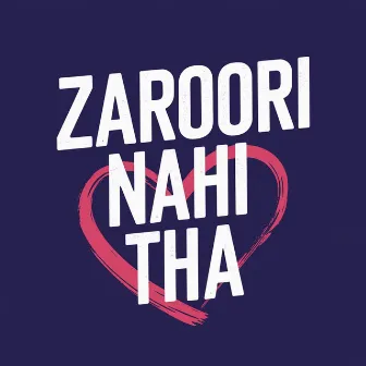 Zaroori Nahi Tha by Shamur