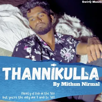 Thannikulla by Madhu Iyer