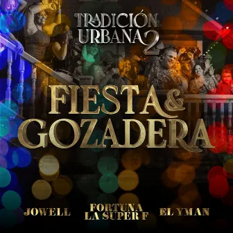 Fiesta y Gozadera by Fortuna La Súper F