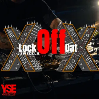 Lock off Dat by JJwizzle