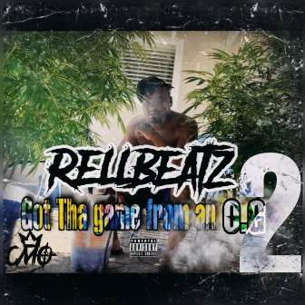 Got Tha Game From An O.G Part-2. by Rell Beatz