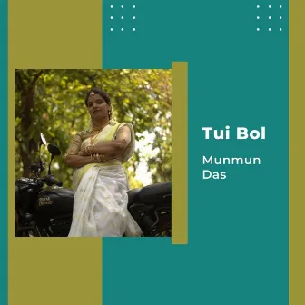 Tui Bol by Munmun Das