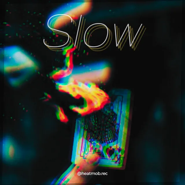 Slow