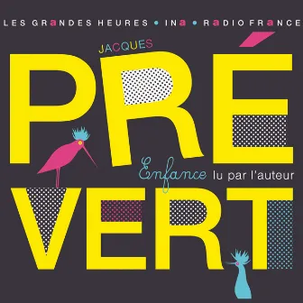 Jacques Prévert, Enfance. Lu par l'auteur by Jacques Prévert