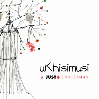 uKhisimusi by Just 6