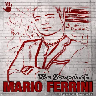 The Sound of Mario Ferrini by Mario Ferrini