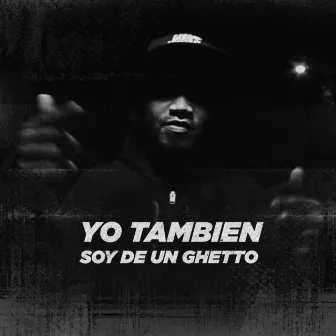 Yo Tambien Soy de Un Ghetto by Brolly Mc