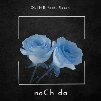 noCh da by OLIME