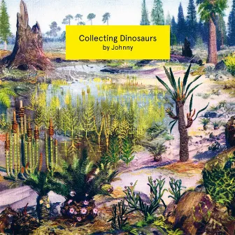 Collecting Dinosaurs by Johnny