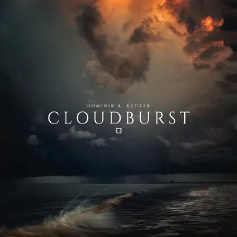 Cloudburst by Dominik A. Hecker