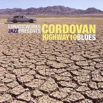 Highway 10 Blues by Cordovan