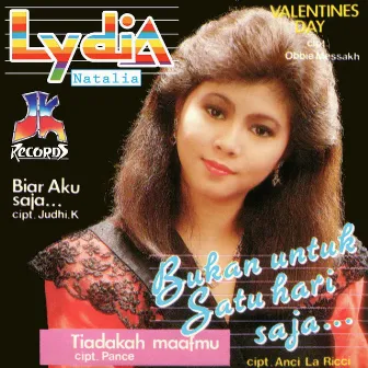 Bukan Untuk Satu Hari Saja by Lydia Natalia