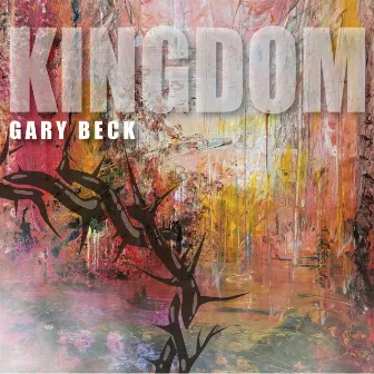 Kingdom by Gary Beck