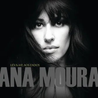 Leva-me Aos Fados by Ana Moura