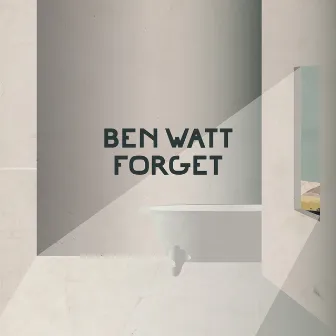 Forget by Ben Watt