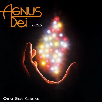 Agnus Dei 1995 (Orai Sem Cessar) by Agnus Dei